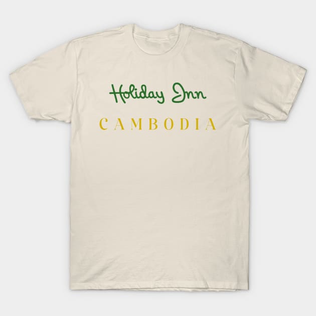 Holiday Inn - Cambodia T-Shirt by anwara